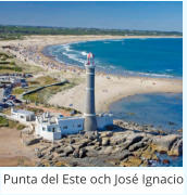 Punta del Este och José Ignacio